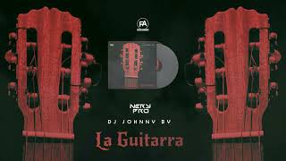 Nery Pro & Dj Johnny By - La Guitarra (Original Mix)