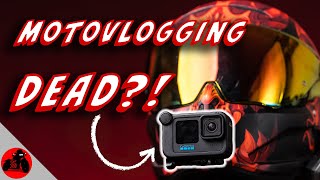 Is Motovlogging Dead? It's Complicated. . .