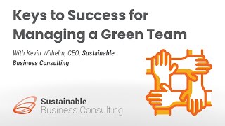 Managing a Green Team - Keys to Success