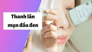 Review thanh lăn mụn đầu đen có tốt không? Cách dùng? Giá bán bao nhiêu