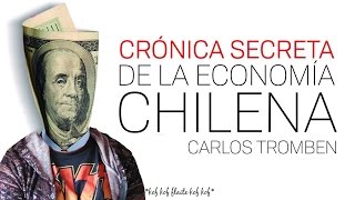 Crónica Secreta de la Economía Chilena; Carlos Tromben [Reseña]