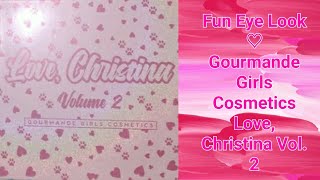 Fun Eye Look ♡ Gourmande Girls Cosmetics Love Christina Vol. 2 Palette