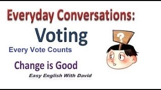 Everyday Conversations: Voting