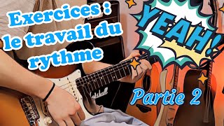 Travaillez le RYTHME à la guitare avec ces EXERCICES.