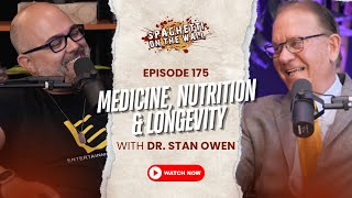 Dr. Owen's 45-Year Journey: Medicine, Nutrition & Life Balance | Episode 175 with Dr. Stan Owen