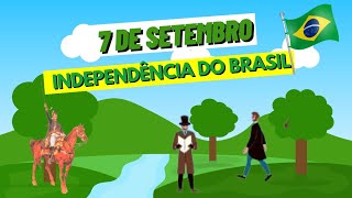 História da Independência do Brasil| 7 de Setembro| Vídeo infantil