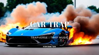 Car Trap - Hard Trap Beat 2023 FREE | Trapverse