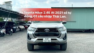 Bán xe Toyota Hilux 2.4E 2021 số tự động 01 cầu nhập Thái Lan, xe đẹp ko lỗi nhỏ, bao test hãng.