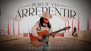 Gaby Romero - Pero Te Vas Arrepentir (Video Oficial)