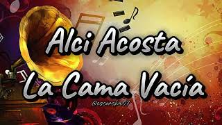 ALCI ACOSTA - LA CAMA VACÍA