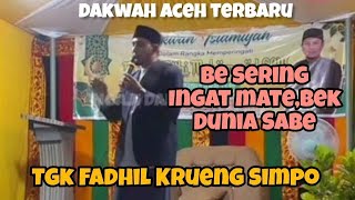 Dakwah Aceh Tgk Fadhil Krueng Simpo, maulid nabi Muhammad Saw, ingat mate,