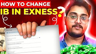 New Way To Change Your IB In Exness! Learn How Now!