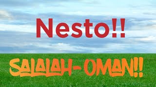 Nesto Salalah-Oman| நெஸ்டோ- Hypermarket. வித விதமாய்😉வித்தியாசமாய். #nesto #Awqad #map #salalah #sun