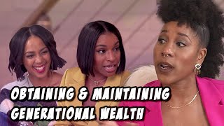 How To Obtain & Maintain Generational Wealth As Black Women