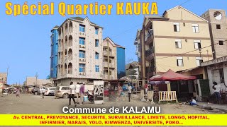 Spécial Quartier KAUKA | Commune de KALAMU | Kinshasa - RDC