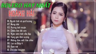 ALBUM HOÀNG HẢI | NHỮNG CA KHÚC BOLERO HAY NỨC NỞ TRÁI TIM