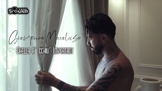 Giampiero Macaluso - Chella e' cchiù Important (official 2021)