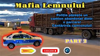 PART 2 | ML! | Camionul abandonat în parcare și păzit de poliție este cântărit! | Video 102