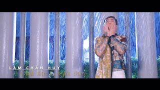 CHÍNH THỨC LÀ NGƯỜI DƯNG | LÂM CHẤN HUY | OFFICIAL MUSIC VIDEO