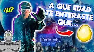 A qué edad te enteraste Ready Player One