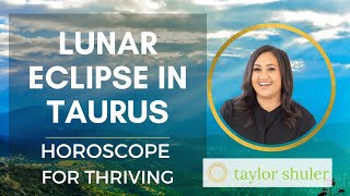 Lunar Eclipse in Taurus - November 8, 2022 - On Thriving