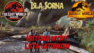 Isla Sorna - historia wyspy, lista gatunkow, wyspa po 2005 roku.