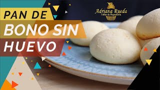 El secreto detrás del delicioso pan de bono sin huevo