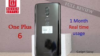 One Plus 6 || Full Review after 1 month usage.