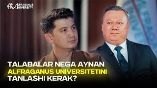 TALABALAR NEGA AYNAN ALFRAGANUS UNIVERSITETINI TANLASH KERAK?