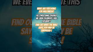 🙏 🎃 Should We Celebrate Halloween? #Christian #christianinspiration #Bible #devotional