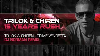 Trilok & Chiren - Crime Vendetta (DJ Norman Remix)