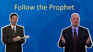 Follow the Prophet