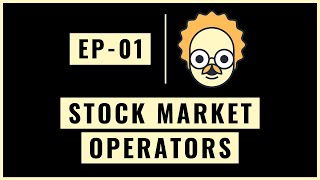 Stock Market Tutorial : Who are Stock Market Operators? | E01