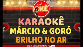 Karaokê 🎤  Márcio e Goró Brilho no ar