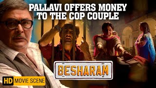 Pallavi Offers Money to The Cop Couple | Ranbir Kapoor , Rishi Kapoor | Besharam Movie Scene