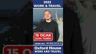 2023 Work & Travel Programı Son Kayıt Tarihi!