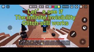 Does the infinite invisibility glitch still work ( Roblox bedwars)