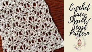 Crochet Lacy Shawl/Scarf Pattern