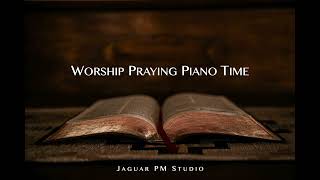 Worship Praying Piano Time | More Precious Than Silver | When You Shepherd Me | My Jesus My Saviour