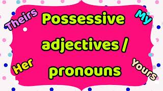 POSSESSIVE ADJECTIVES / POSSESSIVE  PRONOUNS | ПРИТЯЖАТЕЛЬНЫЕ ПРИЛАГАТЕЛЬНЫЕ /  МЕСТОИМЕНИЯ