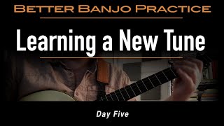 Learning a New Tune on the Clawhammer Banjo in 5 Days (Part Five)