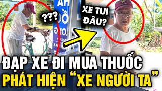 Đạp xe ĐI MUA THUỐC, cụ ông quay ra phát hiện 'KHÔNG PHẢI XE MÌNH' | Tin 3 Phút