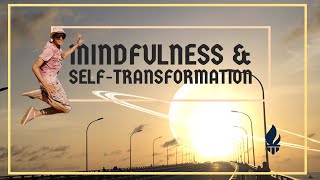 Mindfulness & Self-Transformation  | Dr. David Vago