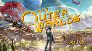 The Outer Worlds S01E09 - Новые приключения на планете Монарх