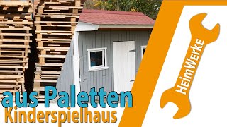 Kinderspielhaus aus Paletten und Schrottholz selber bauen