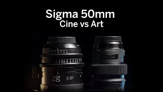 Sigma 50mm Cine vs Art Lens