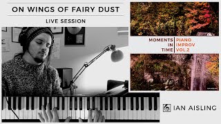 Ian Aisling - On Wings of Fairy Dust | Live Performance