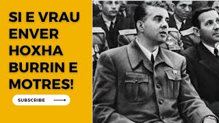 Si e vrau Enver Hoxha, burrin e motres!