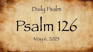 Psalm 126_05_06_23