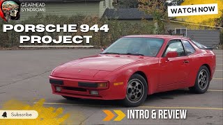 1987 Porsche 944 S. A Review of our new project.